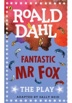Fantastic Mr Fox The Play