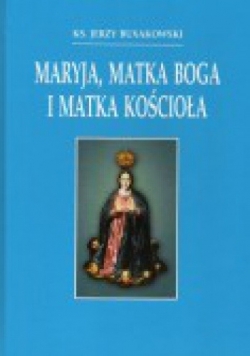 Maryja, Matka Boga i Matka Kościoła