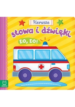 Pierwsze słowa i dźwięki. Eo, eo!
