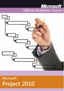 Microsoft Office Project 2010 Microsoft Official Academic Course Nowa