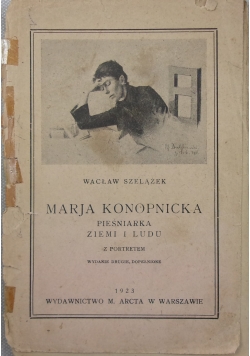 Maria Konopnicka, pieśniarka ziemi i ludu, 1923 r.