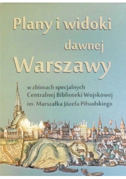 Plany i widoki dawnej Warszawy