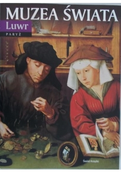 Muzea Świata: Luwr – Paryż