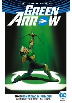 Green Arrow Tom 5 Konstelacja strachu