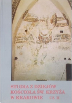 Studia z dziejów kościoła św krzyża w Krakowie cz II