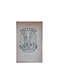 Przygody Słonia. Opowieśc Afrykańska, 1922r.