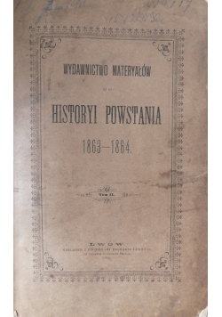 Wydawnictwo materyałów do historyi powstania 1863 - 1864 Tom II 1890 r.