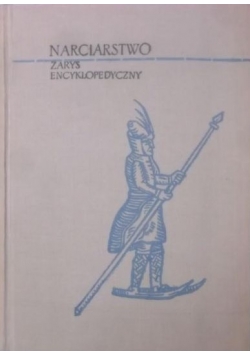 Narciarstwo. Zarys encyklopedyczny