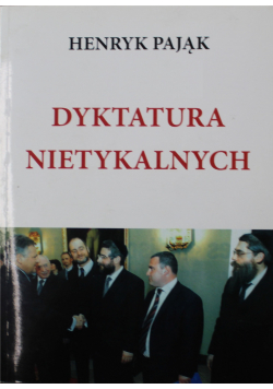 Dyktatura nietykalnych + autograf Pająka