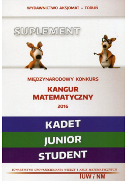 Matematyka z wesołym kangurem Suplement 2016 Kadet Junior Student