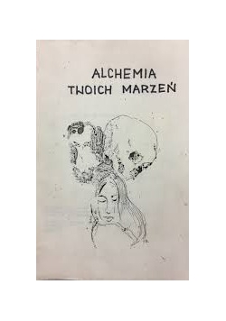 Alchemia twoich marzeń