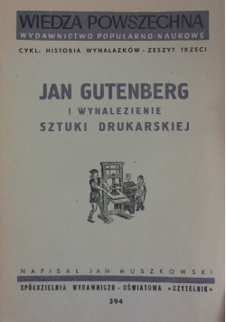Jan Gutenberg i wynalezienie sztuki drukarskiej, 1948r.