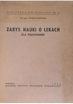 Zarys nauki o lekach dla pielęgniarek , 1948 r.