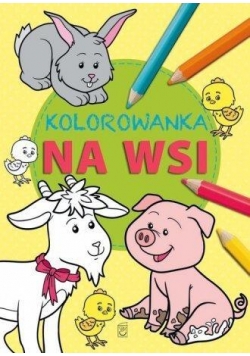 Kolorowanka. Na wsi