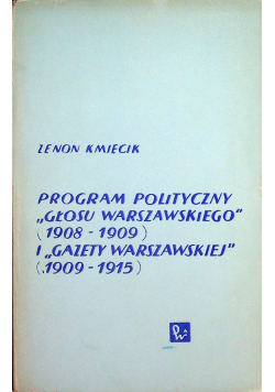 Program polityczny  Głosu Warszawskiego 1908  1909