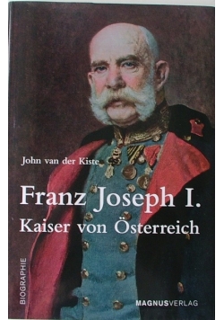 Franz Joseph I. Kaiser von Osterreich
