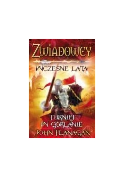 Zwiadowcy wczesne lata. T.1 Turniej w Gorlanie