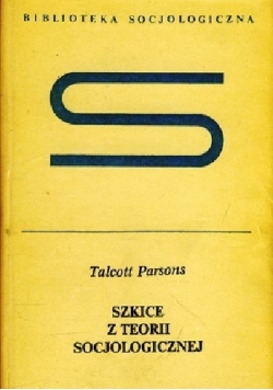 Szkice z teorii socjologicznej