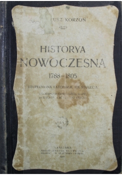 History Nowoczesna 1788 - 1805 Uzupełniona latopisem XIX stulecia 1906 r.