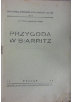 Przygoda w Biarritz, 1934 r.
