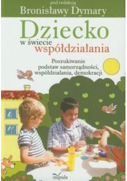Dziecko w świecie współdziałania cz. 1 Poszukiwa..