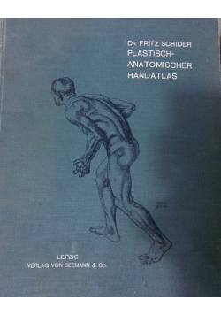 Plastisch Anatomischer handatlas, 1908r.