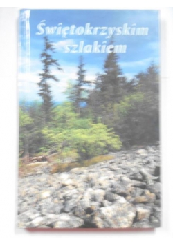 Świętokrzyskim szlakiem
