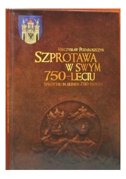 Szprotawa w swym 750-leciu