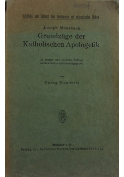 Grundzuge der Katholischen Apologetik, 1934 r.(szara)