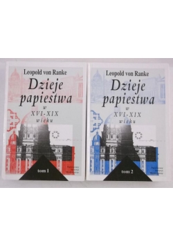 Dzieje papiestwa XVI-XIX wieku, Tom I i II