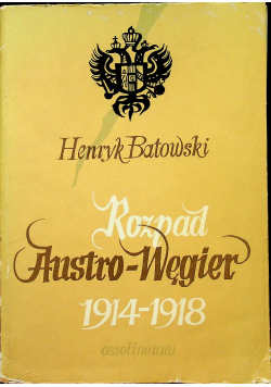 Rozpad Austro-Węgier 1924-1918