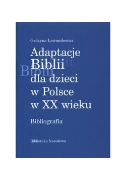 Adaptacje Biblii dla dzieci w Polsce w XX wieku