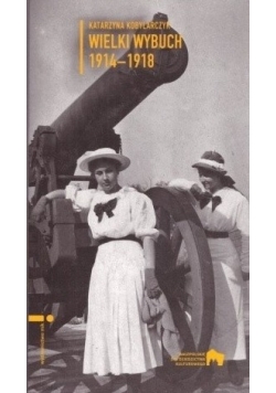 Wielki wybuch 1914 - 1918