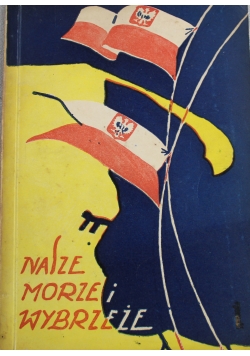 Nasze morze i wybrzeże