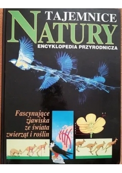 Tajemnice natury Encyklopedia przyrodnicza