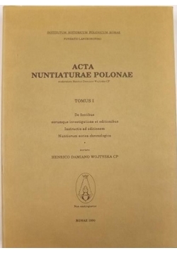 Acta Nuntiaturae Polonae. T. 1