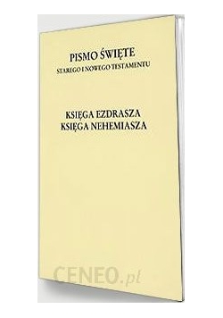 Pismo Święte Starego i Nowego Testamentu, Księga Ezdrasza, Księga Nehemiasza