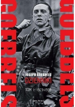 Goebbels. Dzienniki. Tom 1 1923-1939