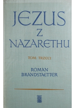 Jezus z Nazarethu Tom 3
