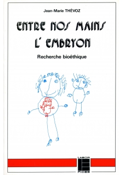 Entre nos Mains L'Embryon