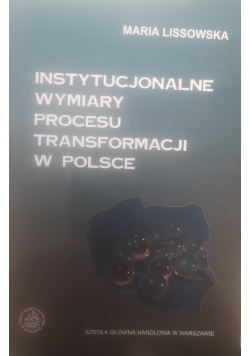 Instytucjonalne wymiary procesu transformacji w Polsce