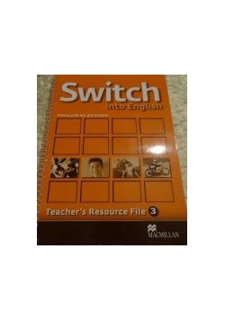 Switch into English. Teacher's resource file 3
