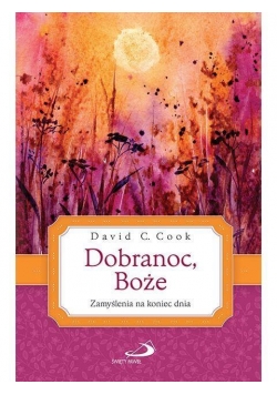Dobranoc, Boże. Zamyślenia na koniec dnia