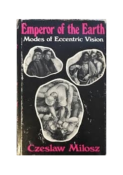 Emperor of the Earth Modes of Eccentric Vision