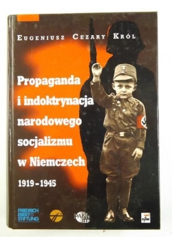 Propaganda i indoktrynacja narodowego socjalizmu w Niemczech 1919-1945