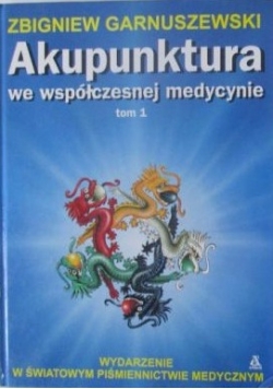 Akupunktura we współczesnej medycynie, Tom I
