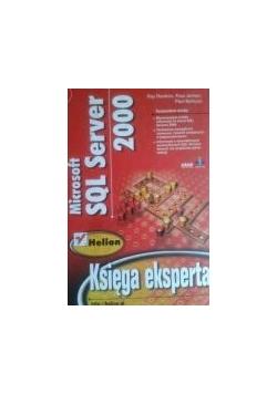 Księga eksperta Microsoft Sql Server + płyta CD