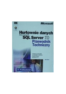 Hurtownie danych Microsoft SQL Server 7.0. Przewodnik techniczny