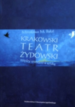 Krakowski teatr żydowski między szundem a sztuką
