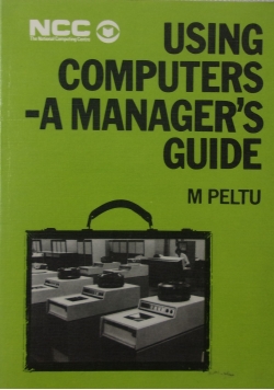 Using Computers a manager's guide